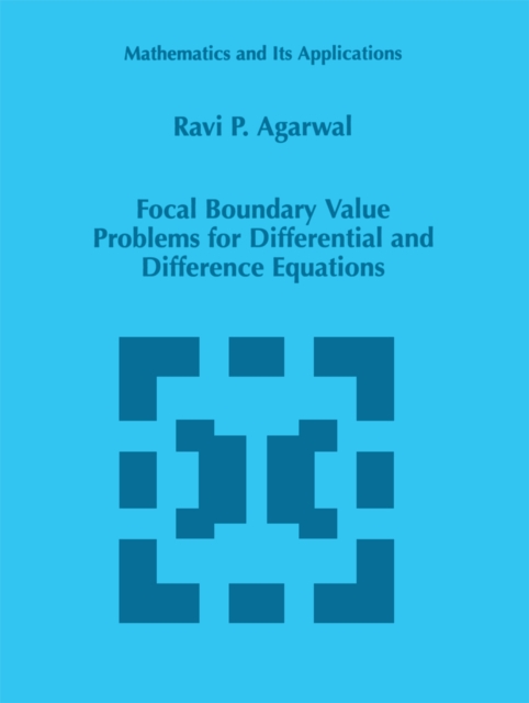 Focal Boundary Value Problems for Differential and Difference Equations, PDF eBook