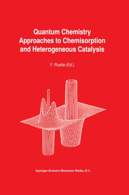 Quantum Chemistry Approaches to Chemisorption and Heterogeneous Catalysis, PDF eBook