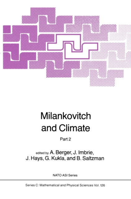 Milankovitch and Climate : Understanding the Response to Astronomical Forcing, PDF eBook