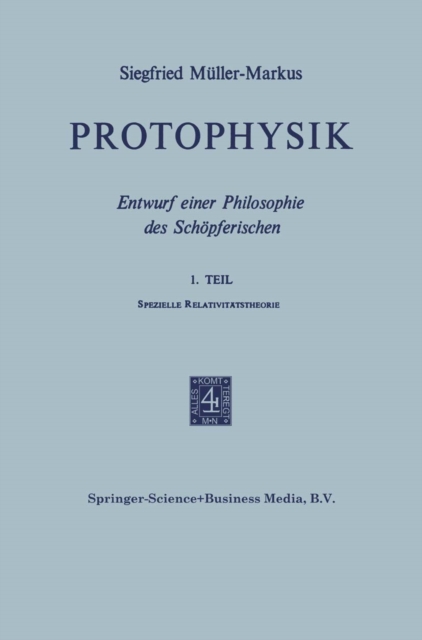 Protophysik : Entwurf Einer Philosophie des Schopferischen, PDF eBook