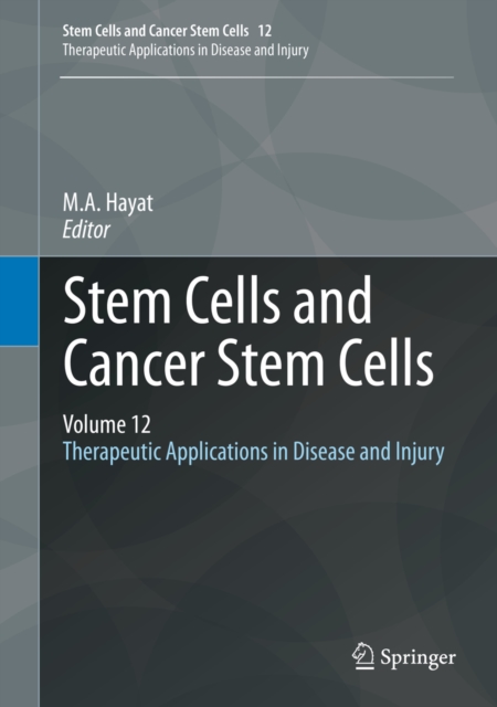 Stem Cells and Cancer Stem Cells, Volume 12 : Therapeutic Applications in Disease and Injury, PDF eBook