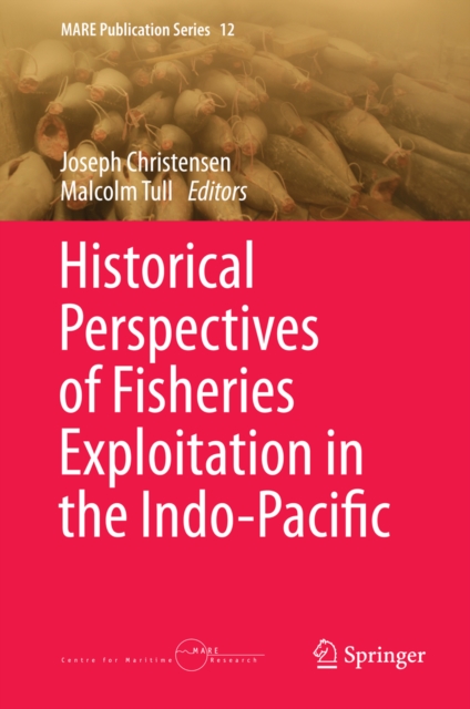 Historical Perspectives of Fisheries Exploitation in the Indo-Pacific, PDF eBook
