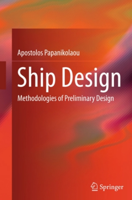 Ship Design : Methodologies of Preliminary Design, PDF eBook