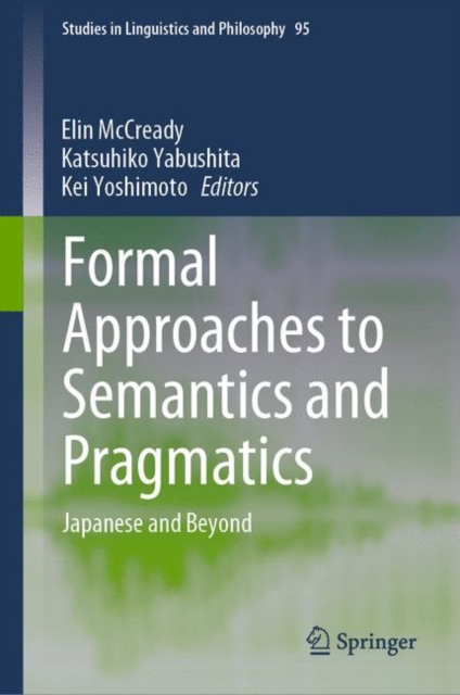 Formal Approaches to Semantics and Pragmatics : Japanese and Beyond, EPUB eBook