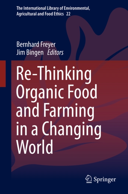 Re-Thinking Organic Food and Farming in a Changing World, PDF eBook