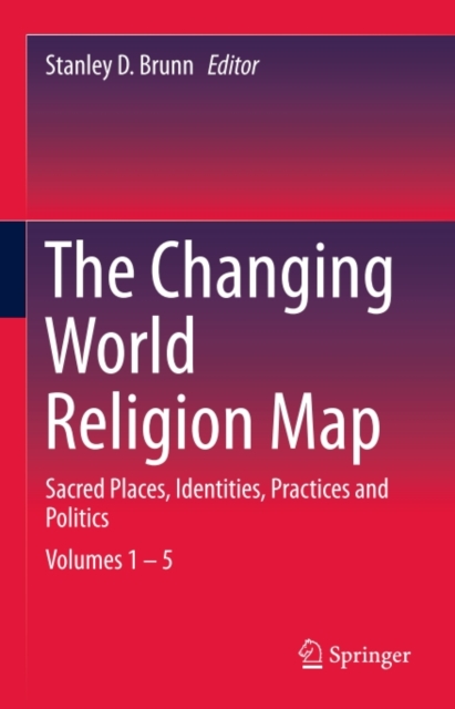 The Changing World Religion Map : Sacred Places, Identities, Practices and Politics, PDF eBook