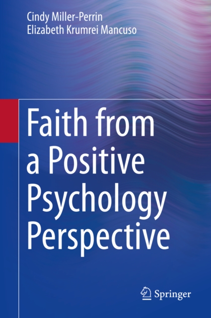 Faith from a Positive Psychology Perspective, PDF eBook