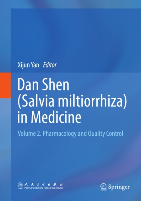 Dan Shen (Salvia miltiorrhiza) in Medicine : Volume 2. Pharmacology and Quality Control, PDF eBook