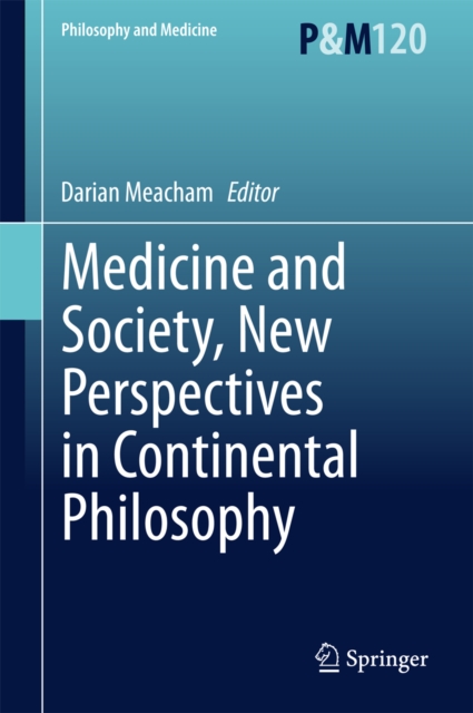 Medicine and Society, New Perspectives in Continental Philosophy, PDF eBook