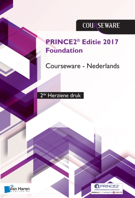 PRINCE2 (R) Editie 2017 Foundation Courseware Nederlands - 2de herziene druk, Paperback Book