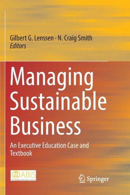 Managing Sustainable Business : An Executive Education Case and Textbook, Paperback / softback Book