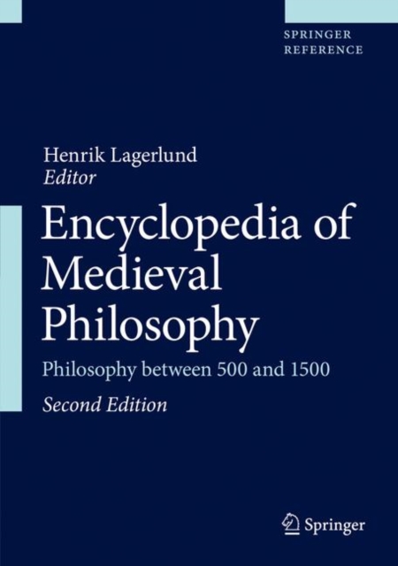 Encyclopedia of Medieval Philosophy : Philosophy between 500 and 1500, Hardback Book