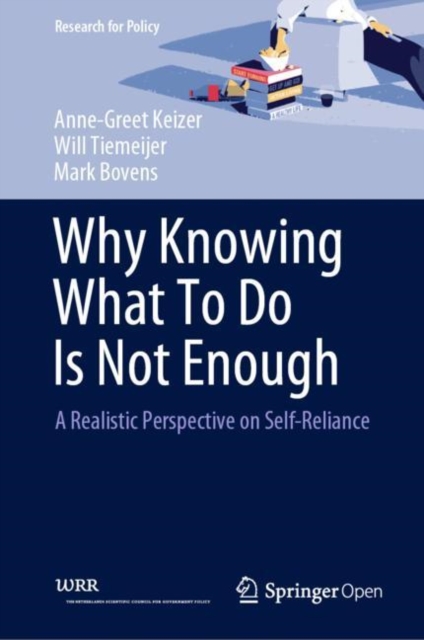 Why Knowing What To Do Is Not Enough : A Realistic Perspective on Self-Reliance, Hardback Book