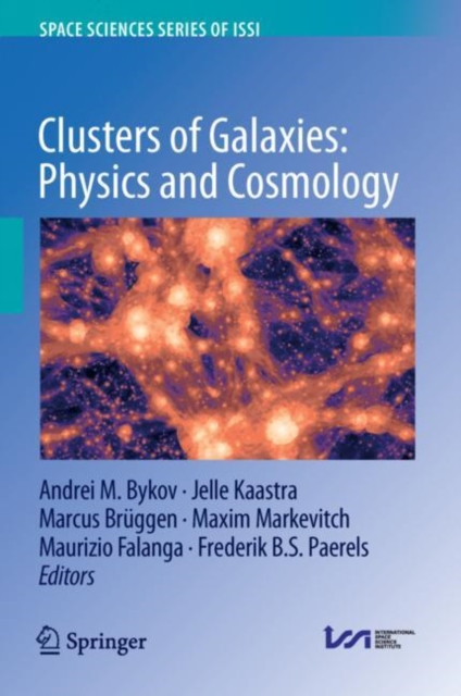 Clusters of Galaxies: Physics and Cosmology, Paperback / softback Book