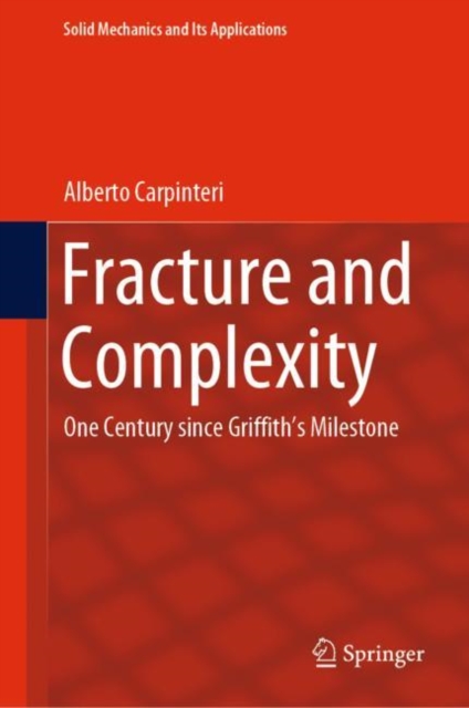 Fracture and Complexity : One Century since Griffith's Milestone, EPUB eBook
