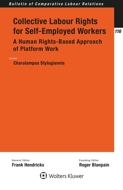 Collective Labour Rights for Self-Employed Workers : A Human Rights-Based Approach of Platform Work, PDF eBook