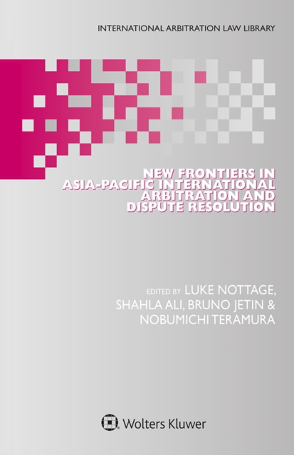 New Frontiers in Asia-Pacific International Arbitration and Dispute Resolution, PDF eBook