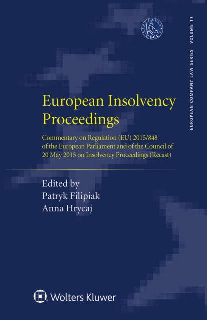 European Insolvency Proceedings : Commentary on Regulation (EU) 2015/848 of the European Parliament and of the Council of 20 May 2015 on Insolvency Proceedings (Recast), EPUB eBook