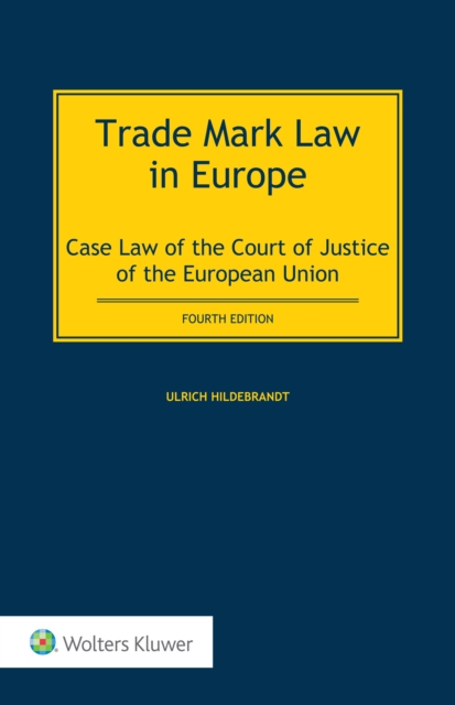 Trade Mark Law in Europe : Case Law of the Court of Justice of the European Union, EPUB eBook