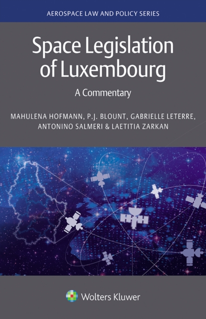 Space Legislation of Luxembourg : A Commentary, PDF eBook