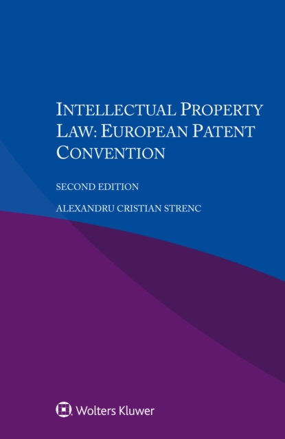 Intellectual Property Law: European Patent Convention, EPUB eBook