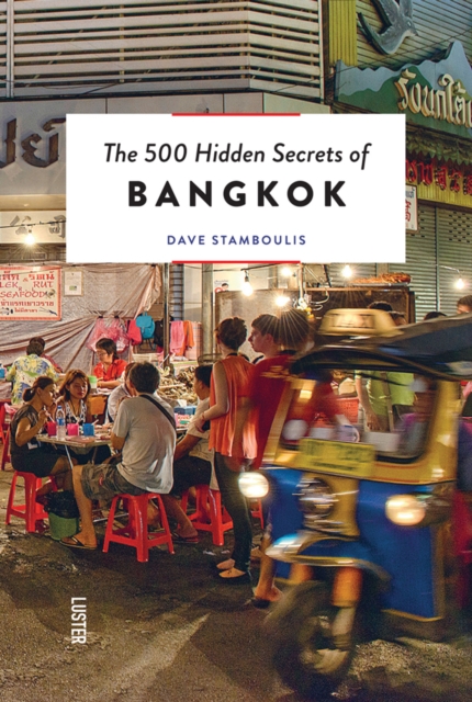 The 500 Hidden Secrets of Bangkok, Paperback / softback Book