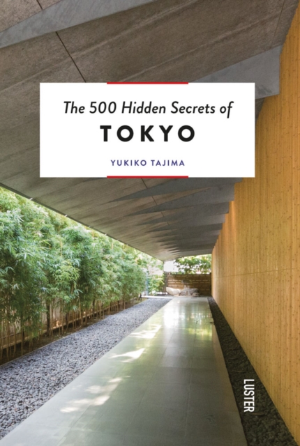 The 500 Hidden Secrets of Tokyo, Paperback / softback Book