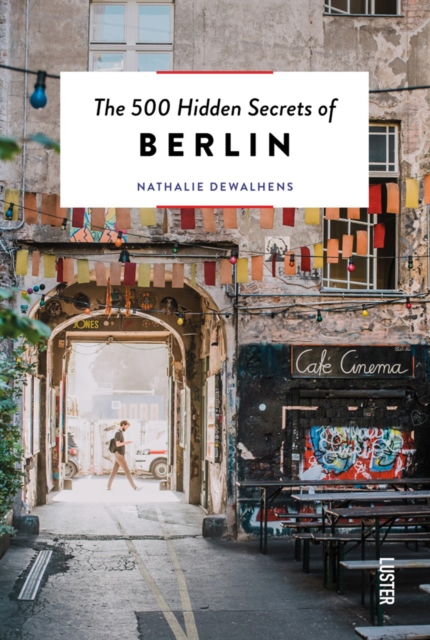 The 500 Hidden Secrets of Berlin, Paperback / softback Book