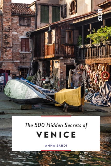 The 500 Hidden Secrets of Venice, Paperback / softback Book