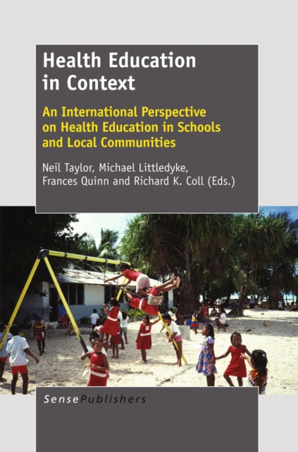 Health Education in Context: An International Perspective on Health Education in Schools and Local Communities, PDF eBook
