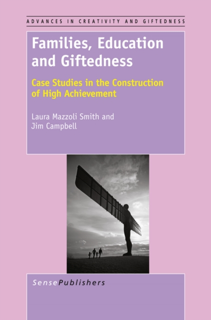 Families, Education and Giftedness : Case Studies in the Construction of  High Achievement, PDF eBook