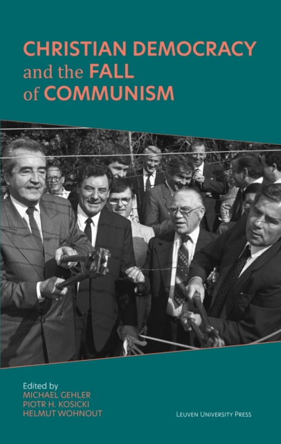 Christian Democracy and the Fall of Communism, PDF eBook