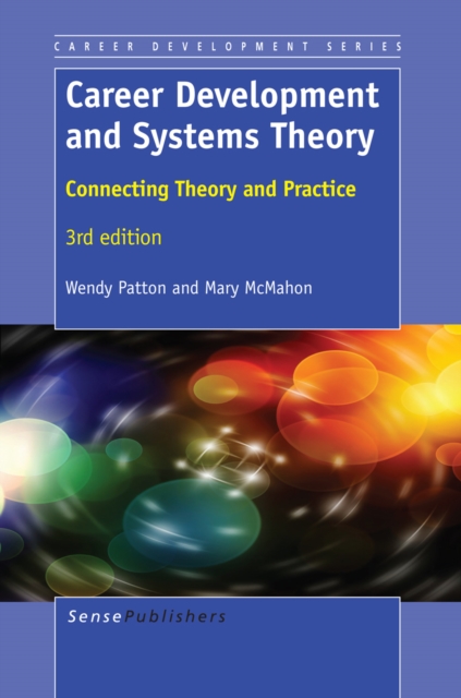 Career Development and Systems Theory : Connecting Theory and Practice, PDF eBook