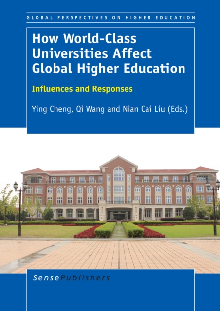 How World-Class Universities Affect Global Higher Education : Influences and Responses, PDF eBook