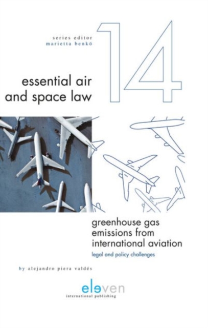 Greenhouse Gas Emissions from International Aviation: Legal and Policy Challenges, Hardback Book