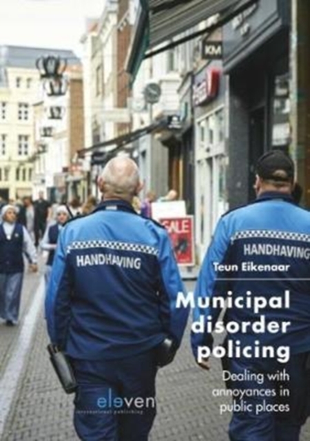 Municipal Disorder Policing : Dealing with annoyances in public places, Paperback / softback Book