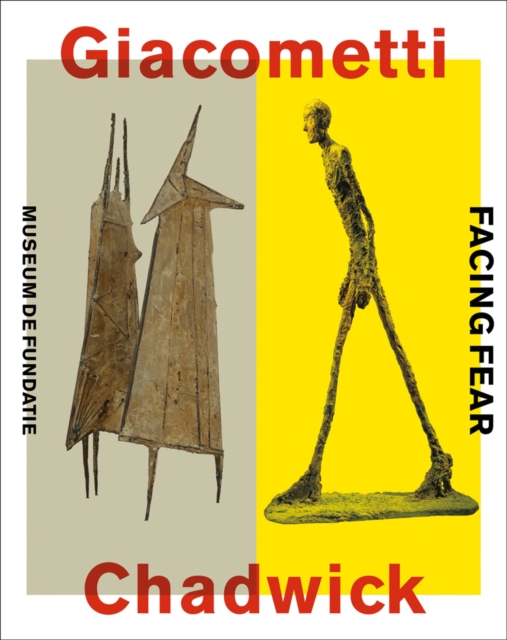 Giacometti-Chadwick : Facing Fear, Paperback / softback Book