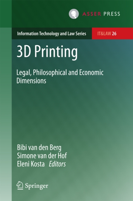 3D Printing : Legal, Philosophical and Economic Dimensions, PDF eBook