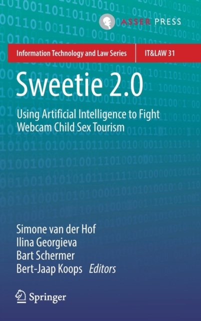 Sweetie 2.0 : Using Artificial Intelligence to Fight Webcam Child Sex Tourism, Hardback Book