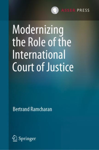 Modernizing the Role of the International Court of Justice, Hardback Book