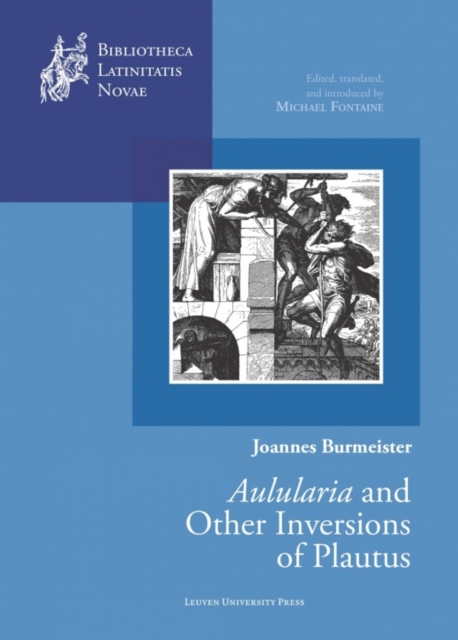 Joannes Burmeister : "Aulularia" and other Inversions of Plautus, Hardback Book