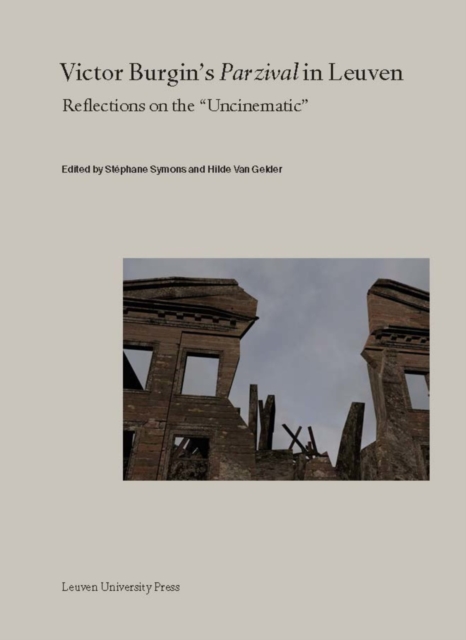 Victor Burgin’s "Parzival" in Leuven : Reflections on the "Uncinematic", Paperback / softback Book