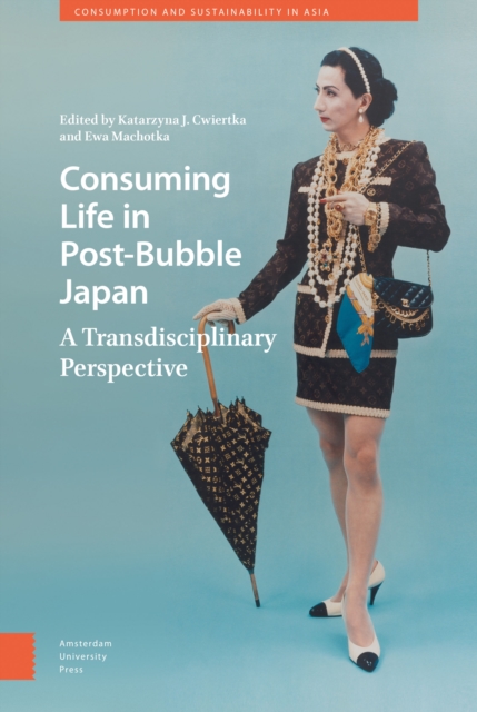 Consuming Life in Post-Bubble Japan : A Transdisciplinary Perspective, Hardback Book