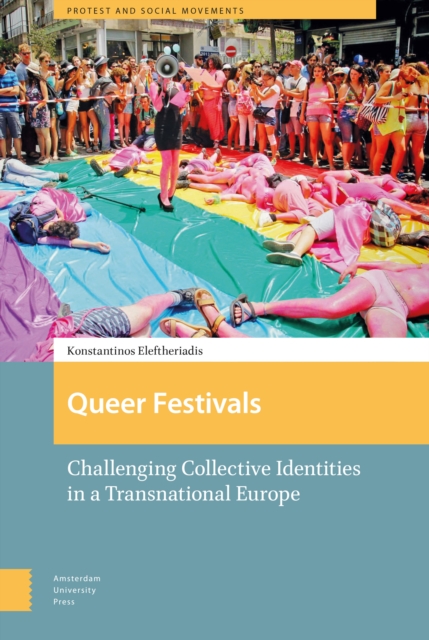 Queer Festivals : Challenging Collective Identities in a Transnational Europe, Hardback Book