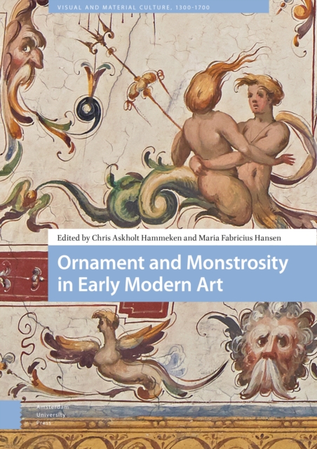 Ornament and Monstrosity in Early Modern Art, Hardback Book