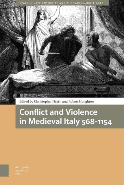 Conflict and Violence in Medieval Italy 568-1154, Hardback Book