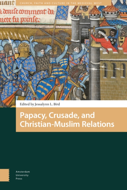 Papacy, Crusade, and Christian-Muslim Relations, Hardback Book