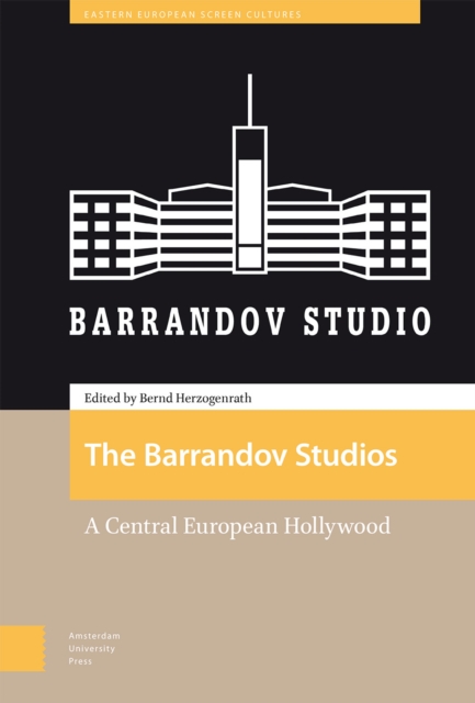 The Barrandov Studios : A Central European Hollywood, Hardback Book
