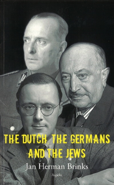 Dutch, the Germans & the Jews, Paperback / softback Book