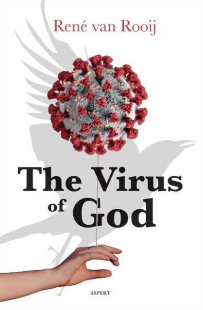 The Virus of God : 25 YEARS AFTER COVID-19, Paperback / softback Book